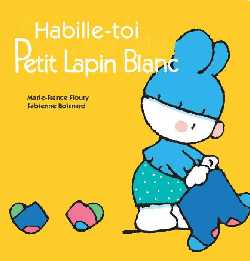 Petit Lapin Blanc : habille-toi