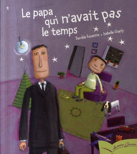 Le papa qui n'avait pas le temps