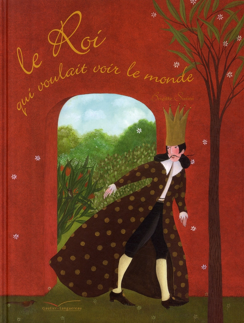 Le Roi qui voulait voir le monde