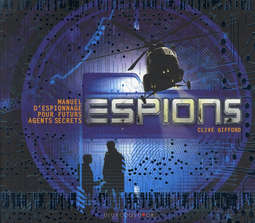 Espions ; manuel d'espionnage pour futurs agents secrets