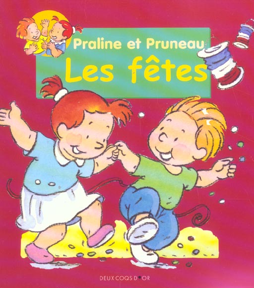 Praline et pruneau ; les fetes