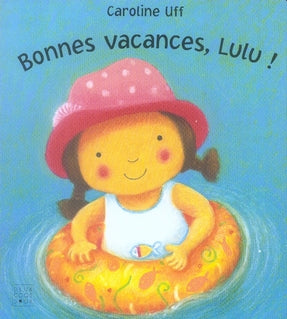 Bonnes vacances, lulu