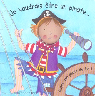 Je voudrais etre un pirate