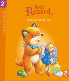 Petit renard ; je ne rangerai pas !