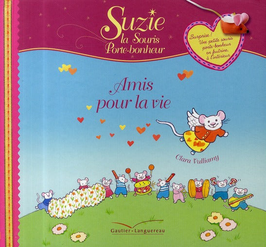 Suzie la souris porte-bonheur ; amis pour la vie