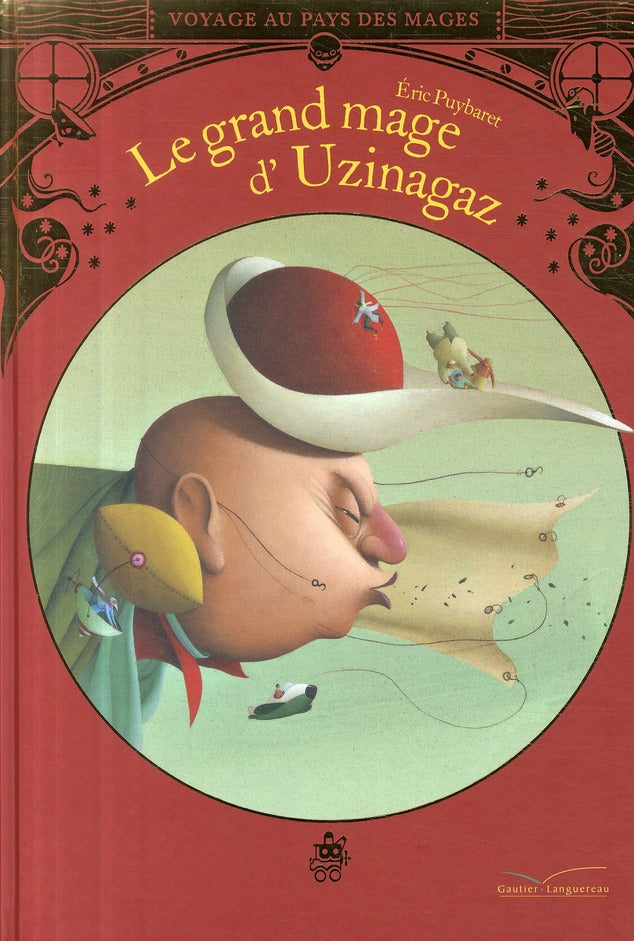 Voyage au pays des mages Tome 2 ; le grand mage d'Uzinagaz