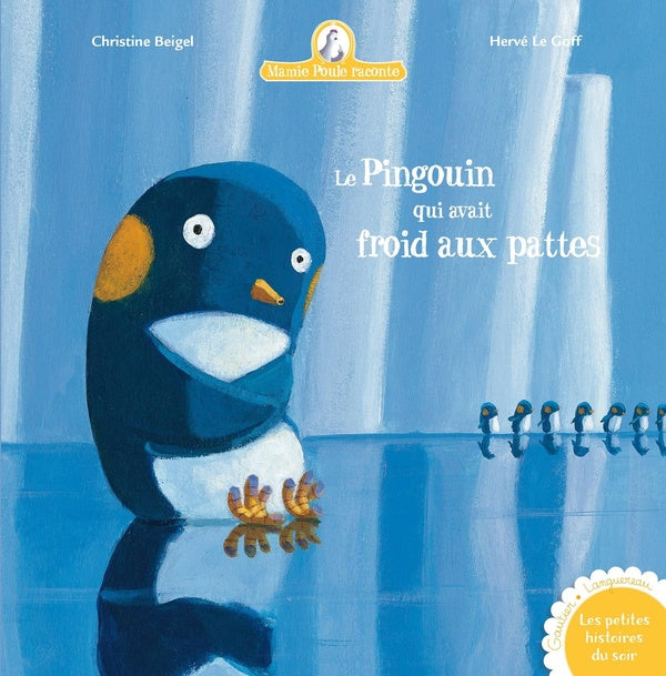 Mamie Poule raconte Tome 2 : le pingouin qui avait froid aux pattes