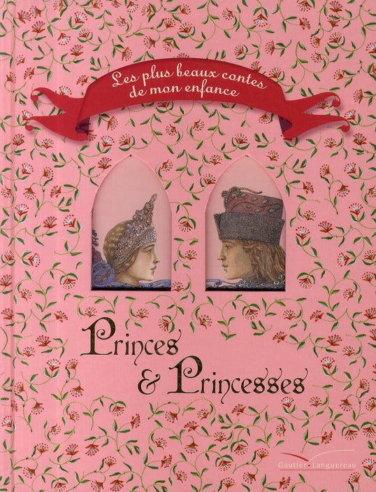 Princes & princesses ; les plus beaux contes de mon enfance