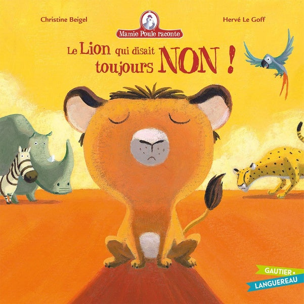 Mamie Poule raconte Tome 3 : le lion qui disait toujours non