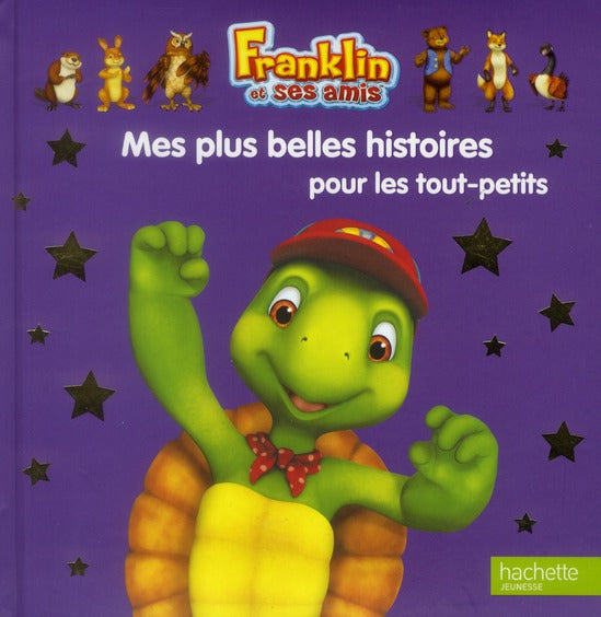 Franklin ; mes plus belles histoires pour les tout-petits
