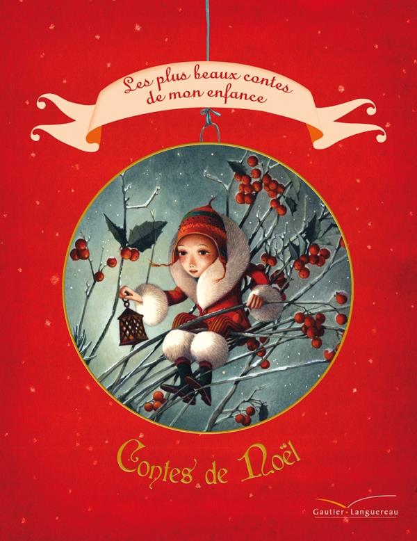Les contes de Noël ; les plus beaux contes de mon enfance