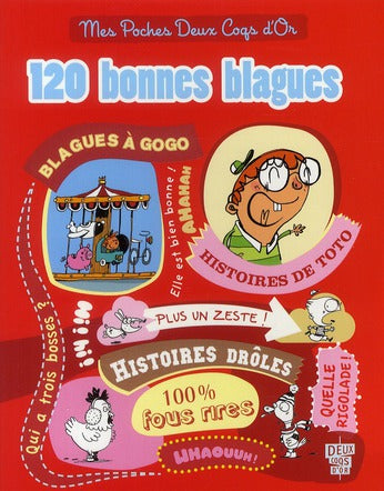 120 bonnes blagues ; blagues à gogo