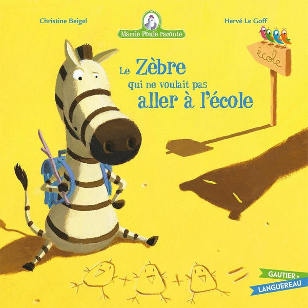 Mamie Poule raconte Tome 11 : le zèbre qui ne voulait pas aller à l'école