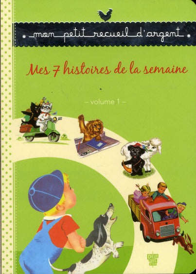 Mes 7 histoires de la semaine Tome 1