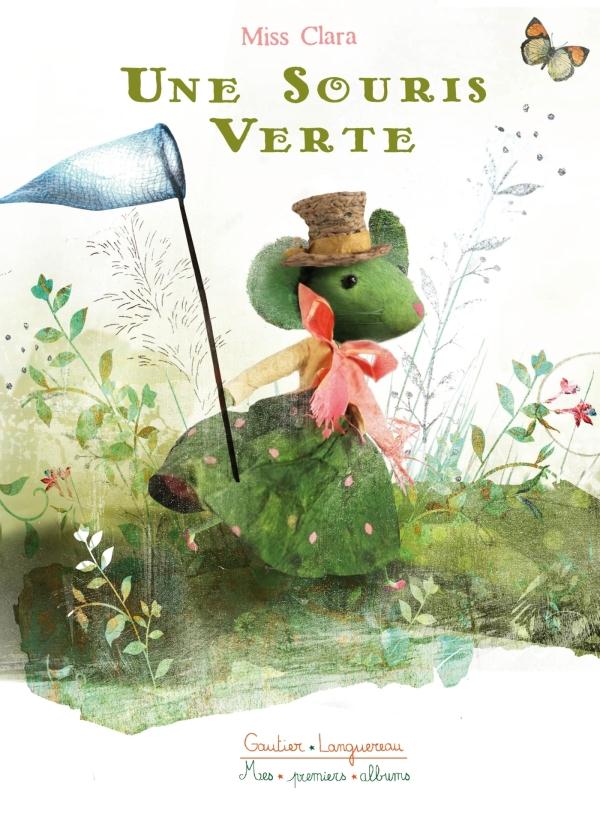 Les comptines de Miss Clara ; une souris verte