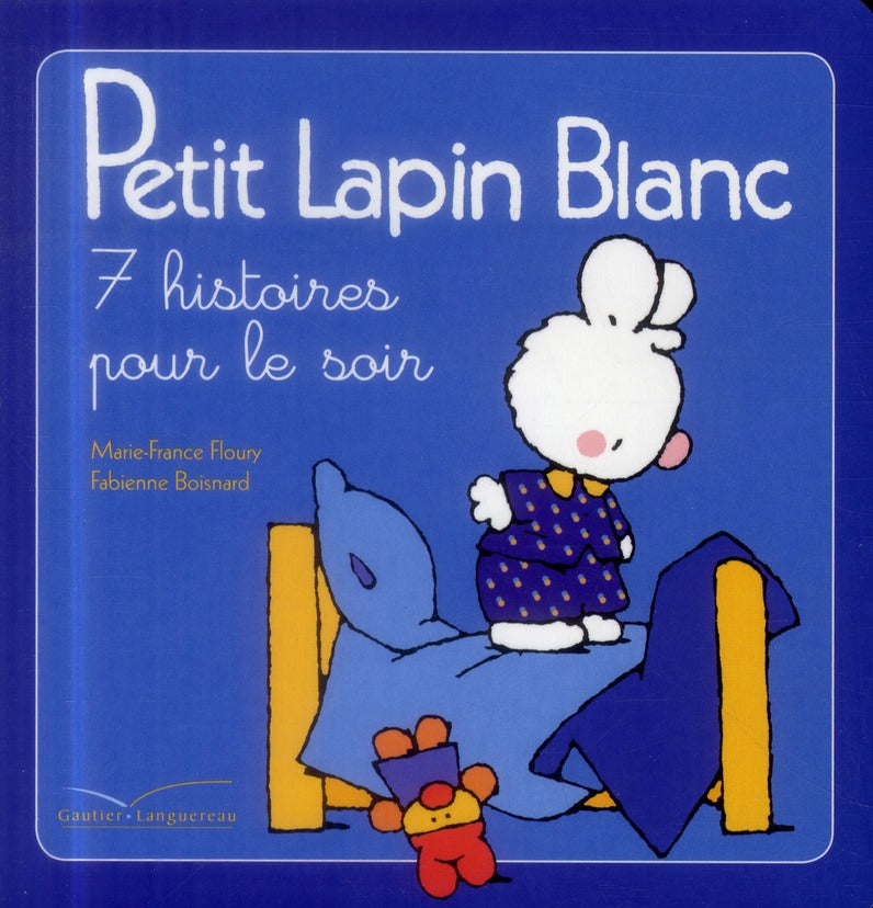 Petit Lapin Blanc : Petit lapin blanc ; 7 histoires pour le soir