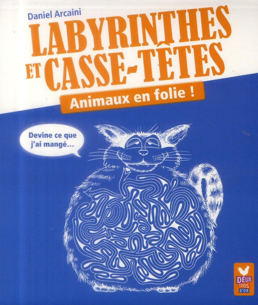 Labyrinthes et casse-têtes ; animaux en folie !