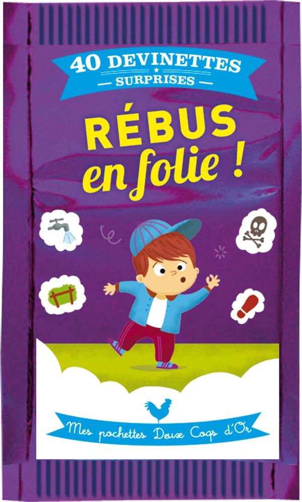 Rébus en folie ! 40 devinettes surprises