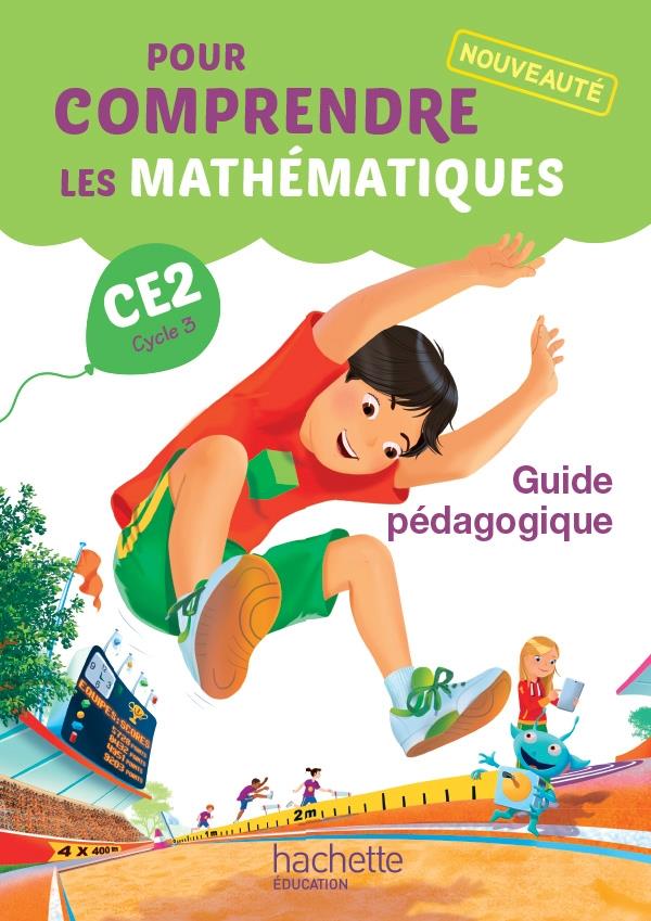 Pour comprendre les mathématiques : CE2 ; guide pédagogique du manuel élève (édition 2015)