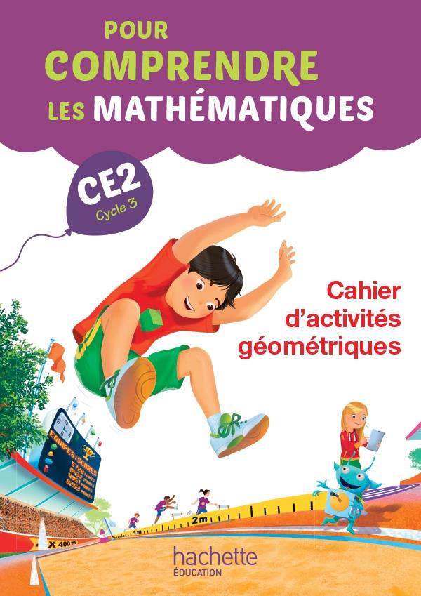 Pour comprendre les mathématiques : CE2 ; cahier d'activités géométriques (édition 2015)
