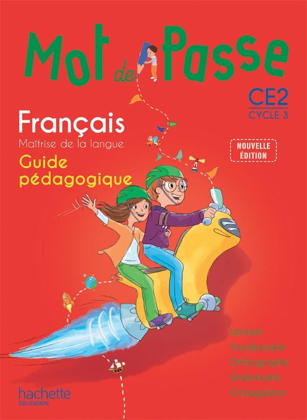 MOT DE PASSE : français ; CE2 ; guide pédagogique (édition 2015)