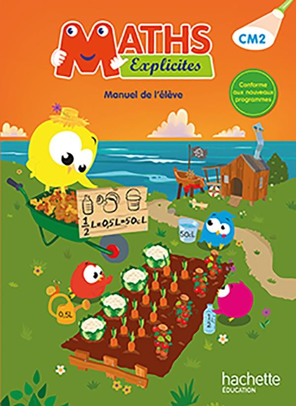 Maths explicites Tome 95 : CM2 ; livre de l'élève (édition 2016)