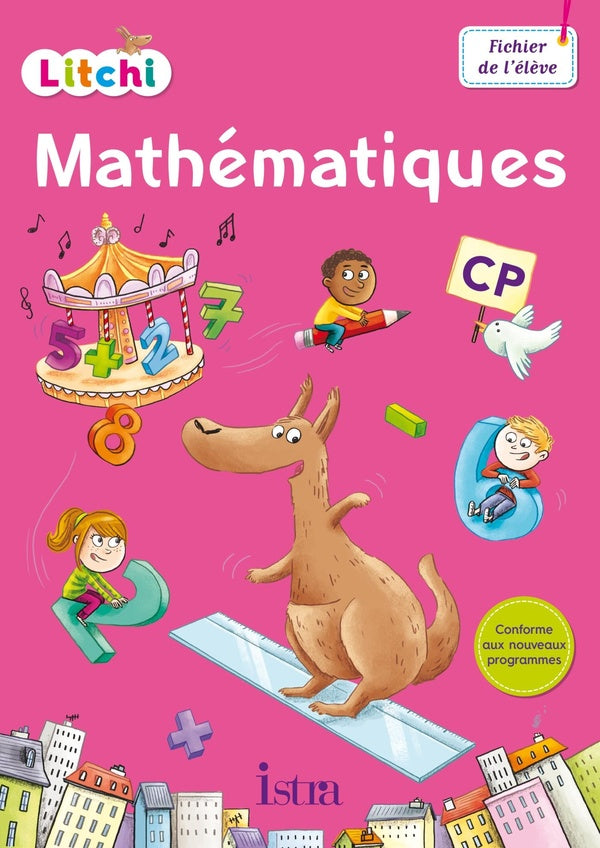 Litchi Tome 47 : mathématiques ; CP ; fichier de l'élève (édition 2016)