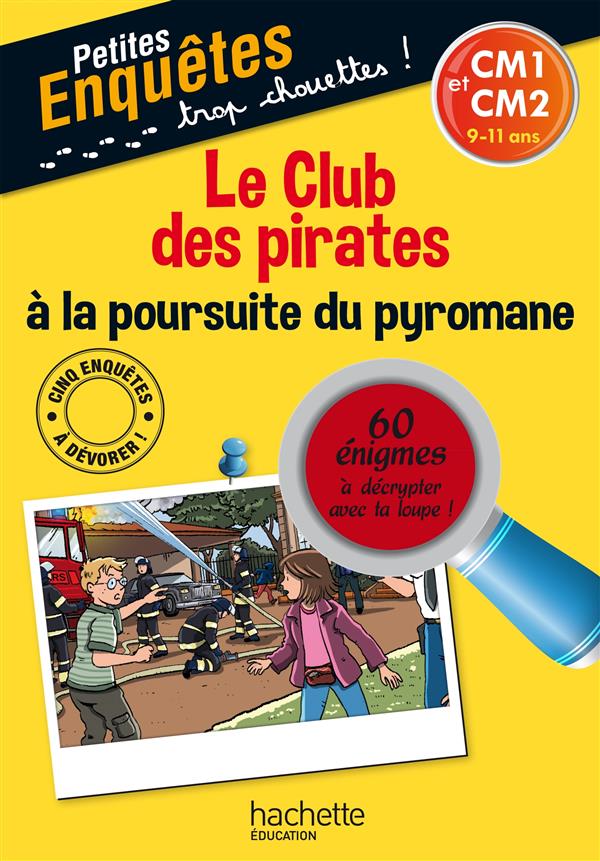 Le club des pirates à la poursuite du pyromane ; CM1 et CM2
