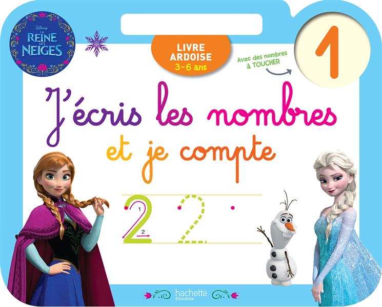 La Reine des Neiges : livre ardoise; j'écris les nombres et je compte