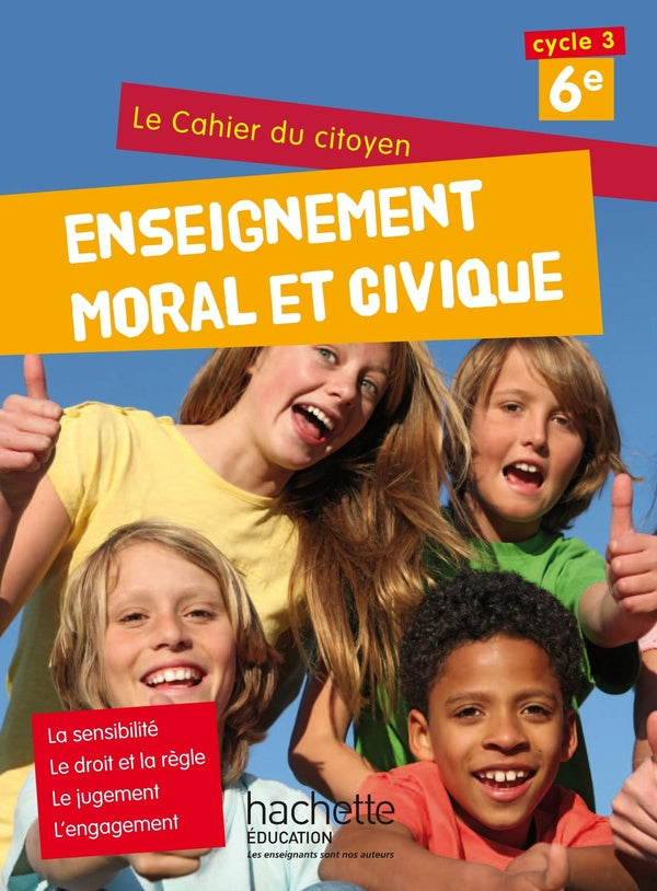 Enseignement moral et civique, le cahier du citoyen ; 6ème ; cahier de l'élève (édition 2015)