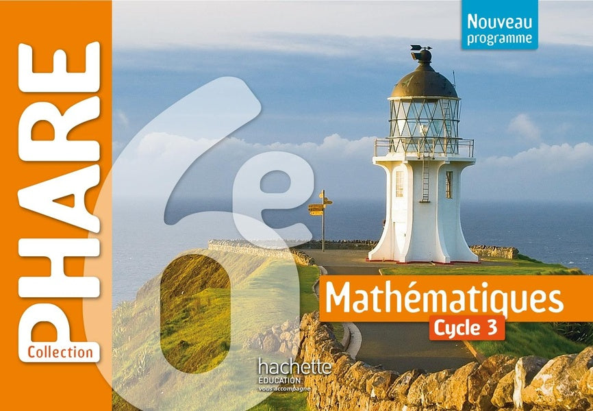 PHARE : mathématiques ; cycle 3 / 6ème ; livre de l'élève (édition 2016)