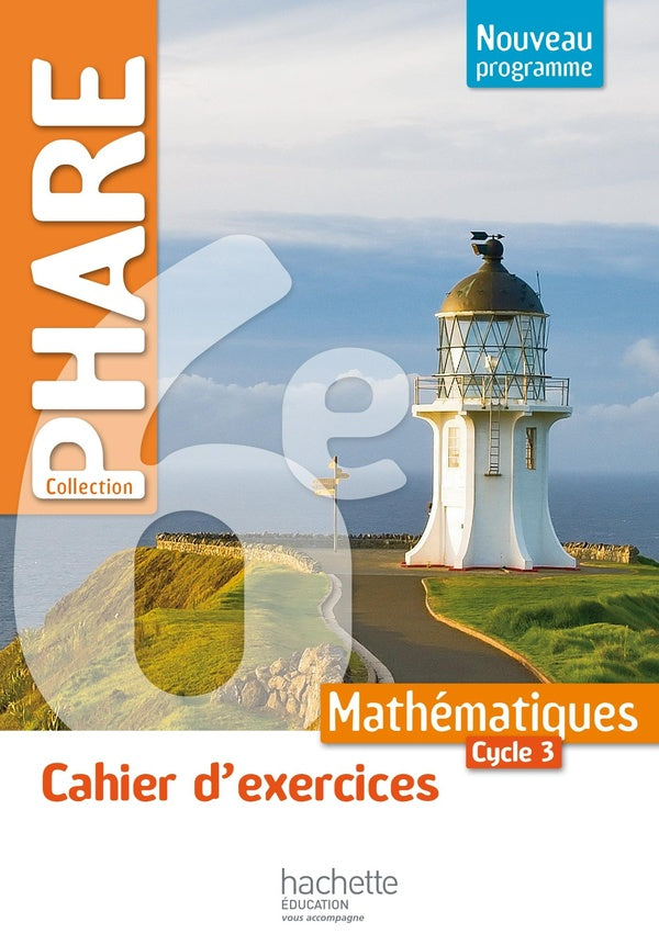 PHARE : mathématiques ; 6ème ;  cahier d'exercices (édition 2016)
