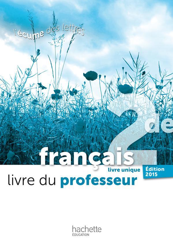 L'ecume des lettres 2de - livre du professeur - edition 2015