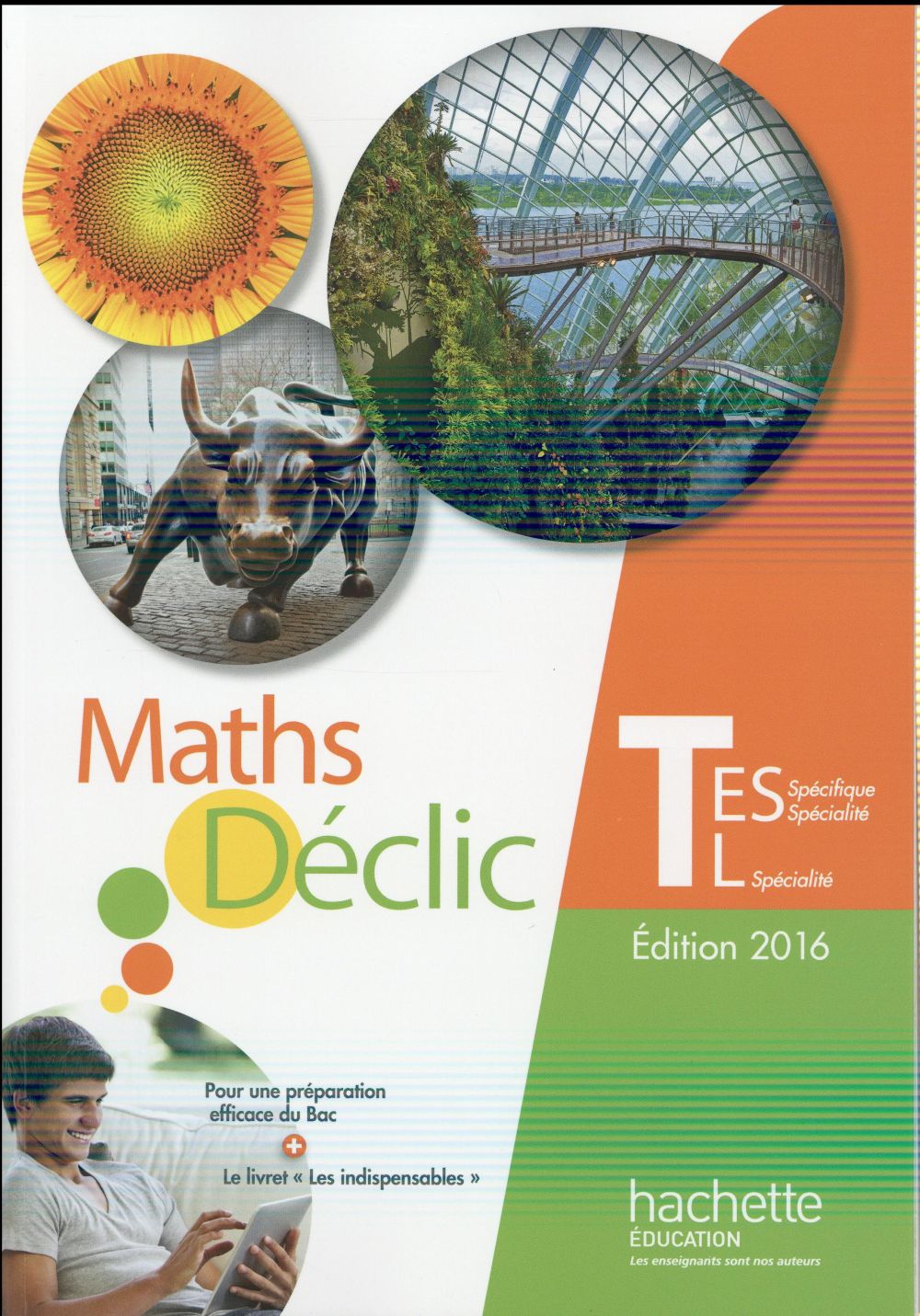 Déclic : mathématiques ; terminales ES spécifique et L spécialite ; livre de l'élève (édition 2016)