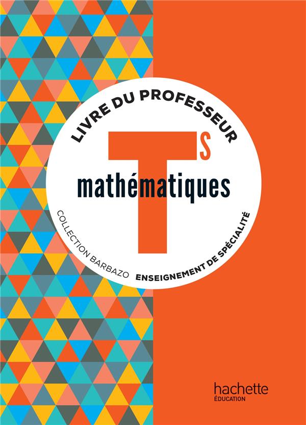 Mathématiques ; terminale S spécialité ; livre du professeur (édition 2016)