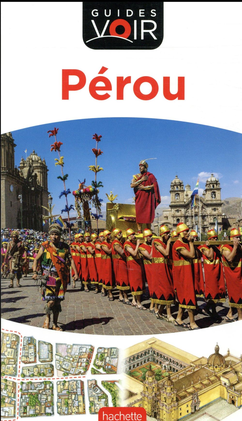 Guides voir : Pérou (édition 2017)
