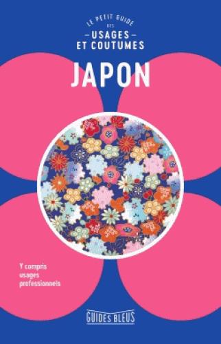 Le petit guide des usages & coutumes Japon