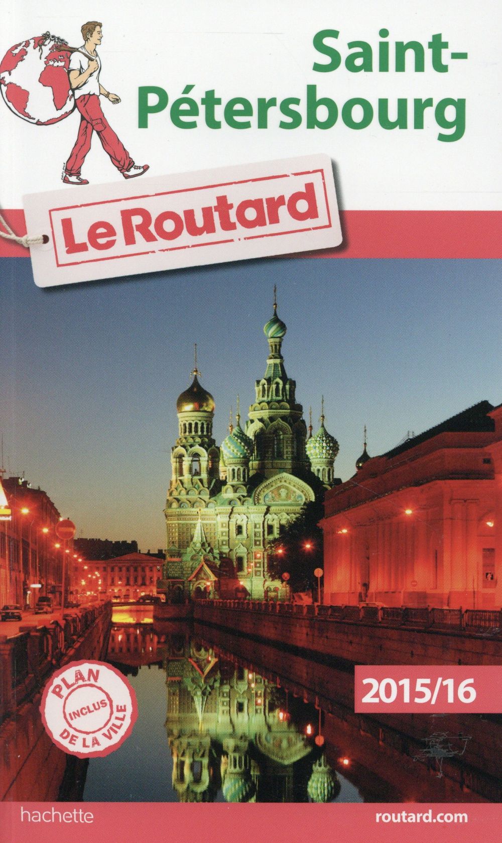 Guide du Routard : Saint-Pétersbourg (édition 2015/2016)