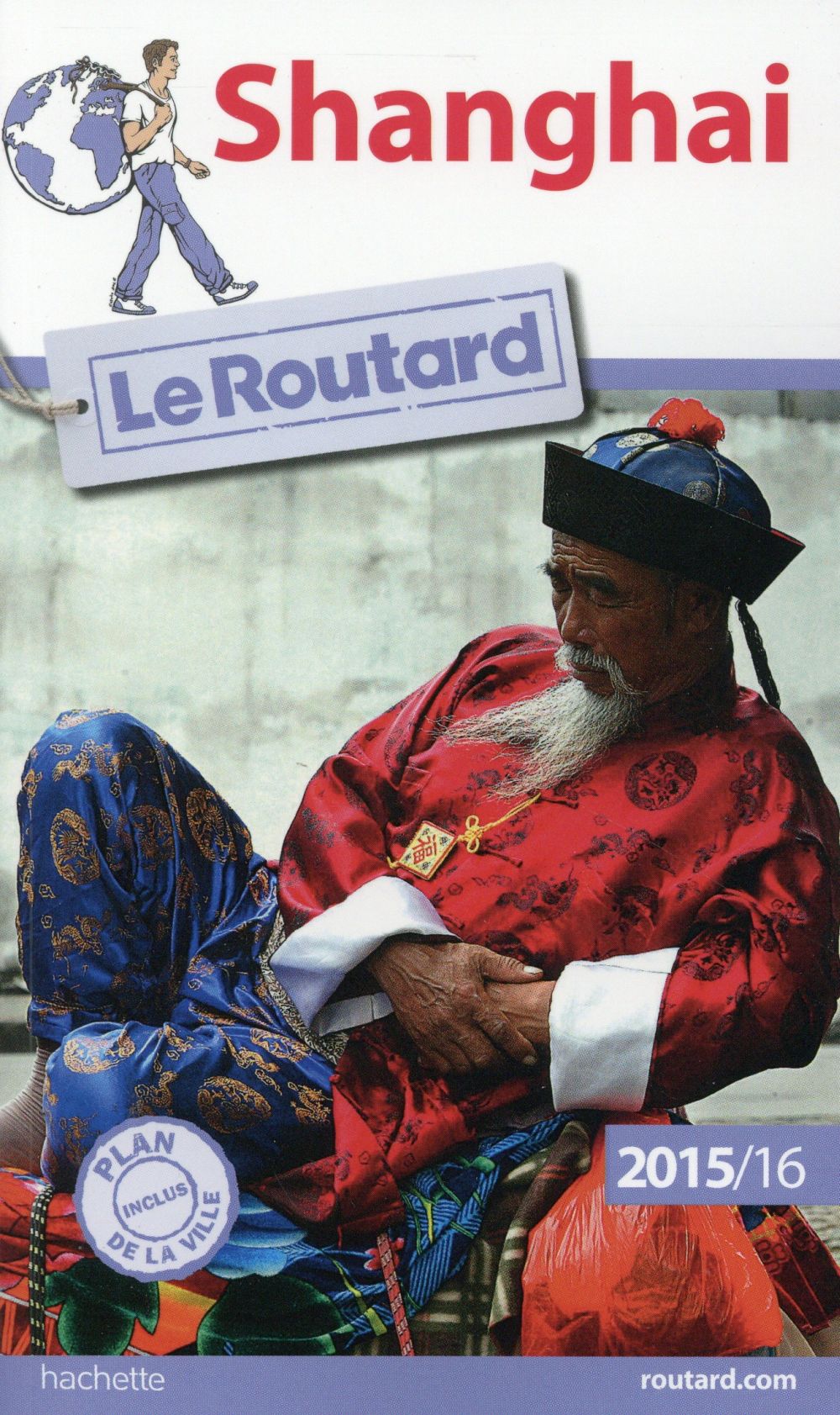 Guide du Routard : Shanghai (édition 2015/2016)