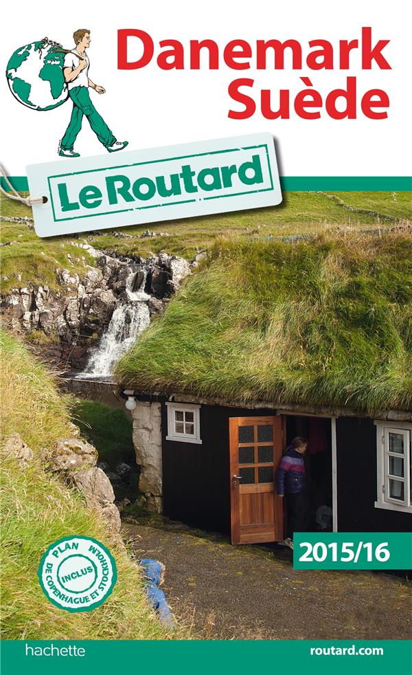 Guide du Routard : Danemark ; Suède (édition 2015-2016)