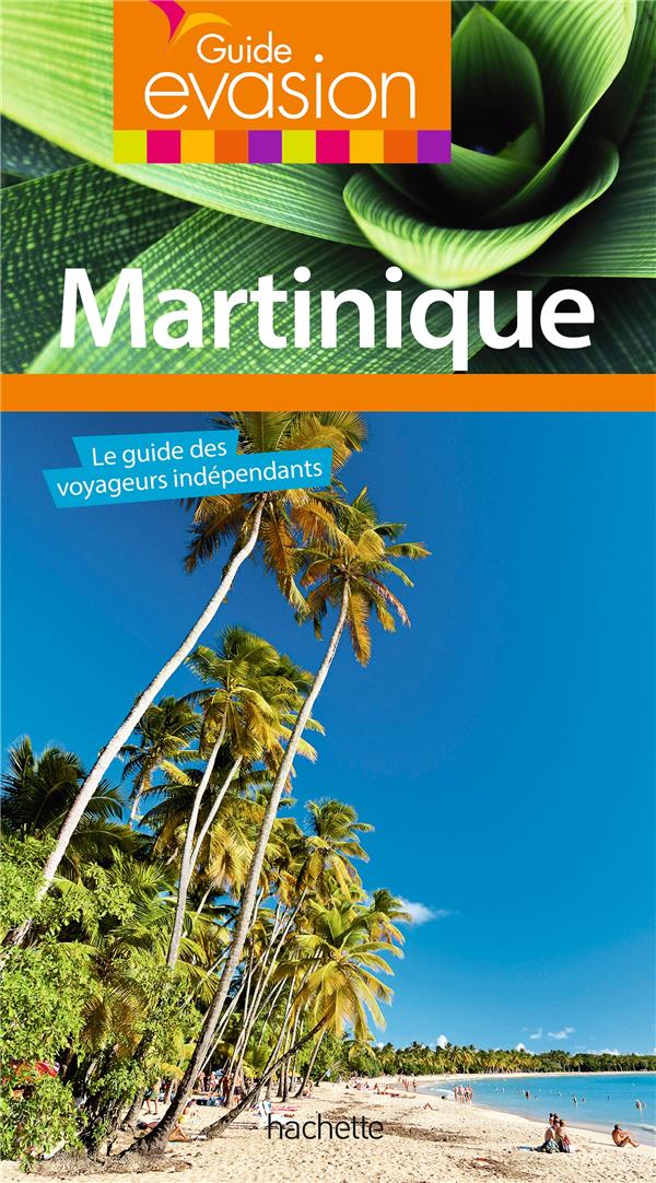 Guide évasion : Martinique