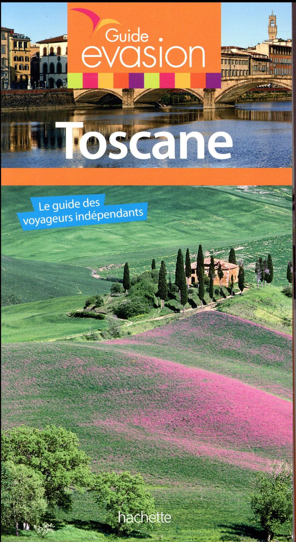 Guide évasion : Toscane