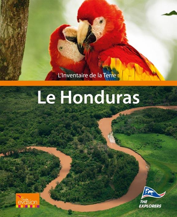 Guide évasion : l'inventaire de la terre : le Honduras