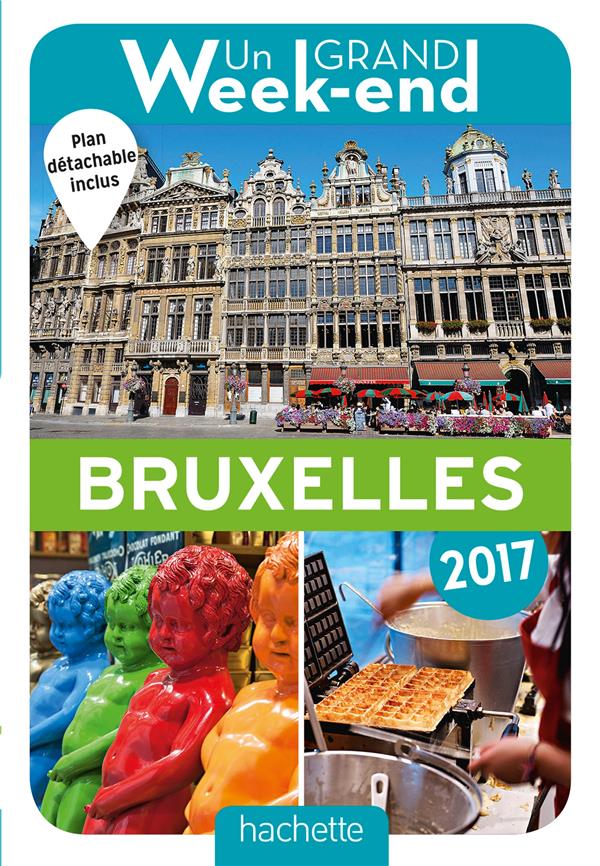 Un grand week-end : à Bruxelles