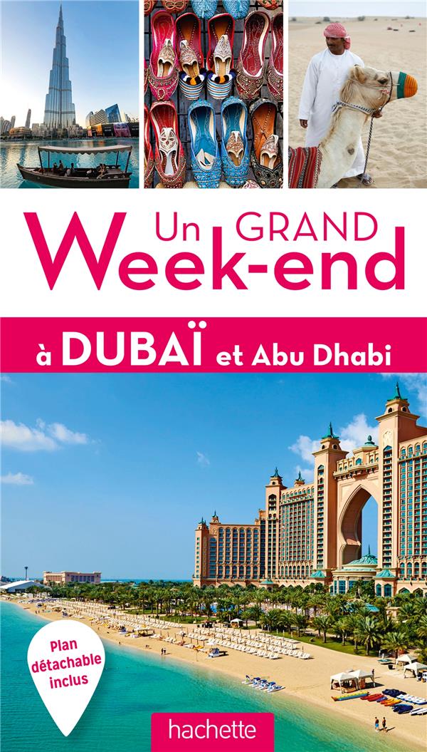 Un grand week-end : à Dubaï et Abu Dhabi