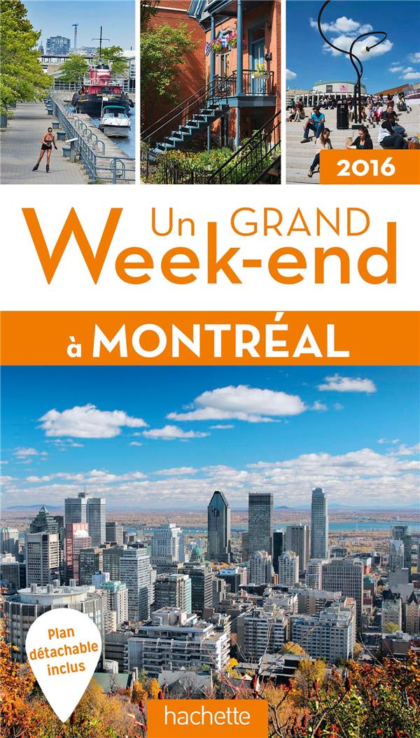 Un grand week-end : à Montréal