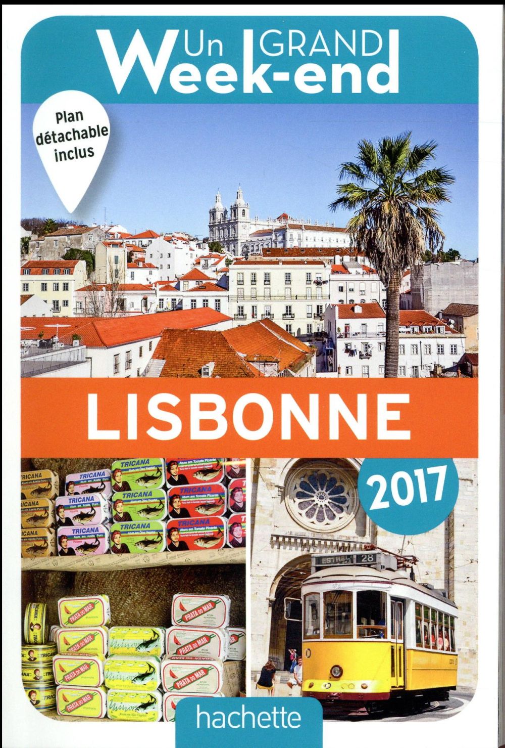 Un grand week-end : à Lisbonne (édition 2017)