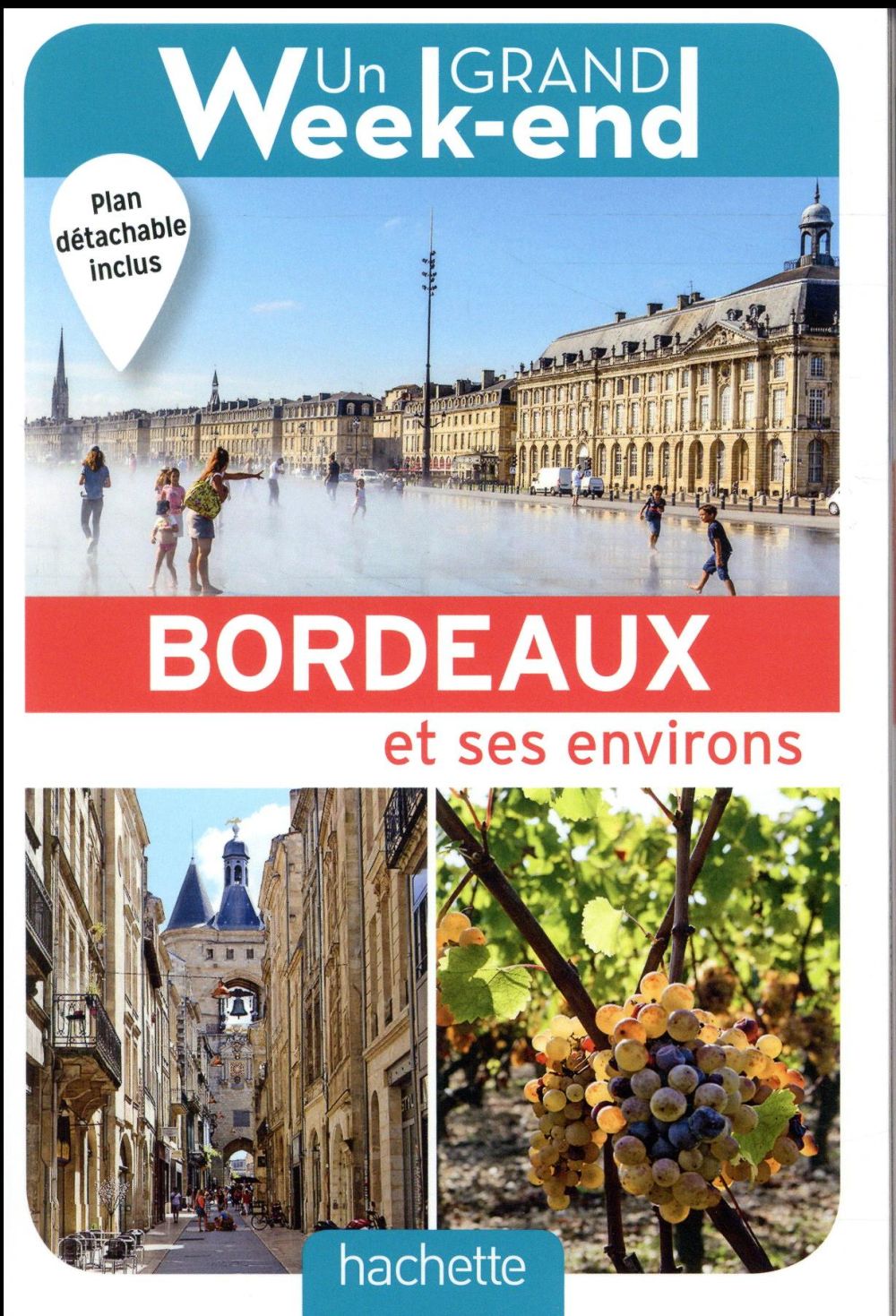Un grand week-end : à Bordeaux et ses environs