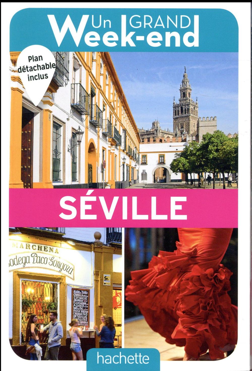 Un grand week-end : à Séville