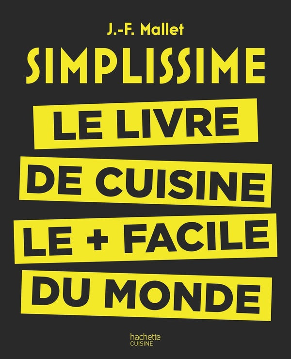 Simplissime ; le livre de cuisine le + facile du monde